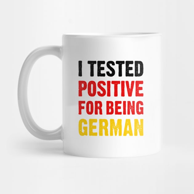 I Tested Positive For Being German by TikOLoRd